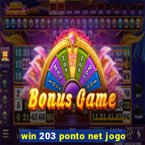 win 203 ponto net jogo